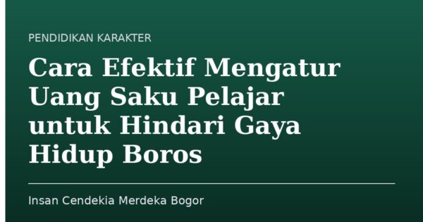 Cara Efektif Mengatur Uang Saku Pelajar untuk Hindari Gaya Hidup Boros
