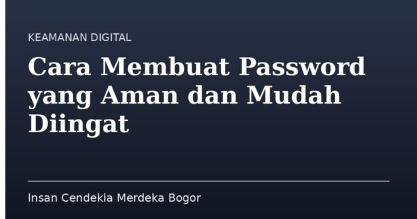 Cara Membuat Password yang Aman dan Mudah Diingat