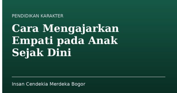 Cara Mengajarkan Empati pada Anak Sejak Dini