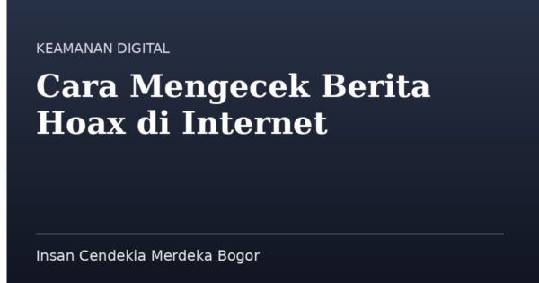 Cara Mengecek Berita Hoax di Internet