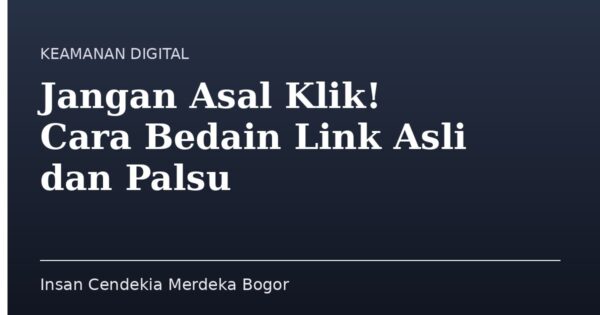 Jangan Asal Klik! Cara Bedain Link Asli dan Palsu