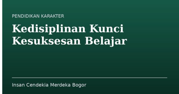 Kedisiplinan Kunci Kesuksesan Belajar