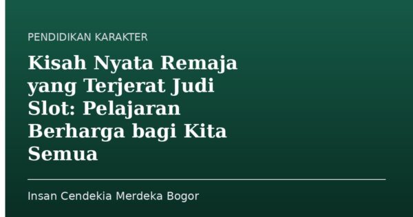 Kisah Nyata Remaja yang Terjerat Judi Slot: Pelajaran Berharga bagi Kita Semua