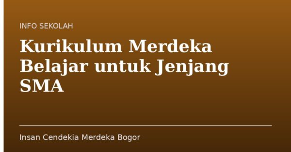 Kurikulum Merdeka Belajar untuk Jenjang SMA