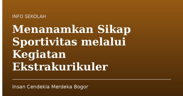 Menanamkan Sikap Sportivitas melalui Kegiatan Ekstrakurikuler