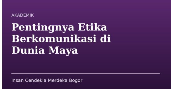Pentingnya Etika Berkomunikasi di Dunia Maya