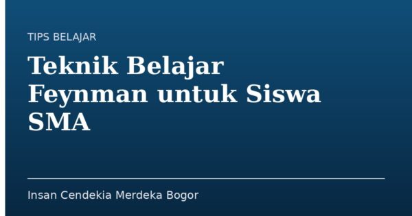 Teknik Belajar Feynman untuk Siswa SMA