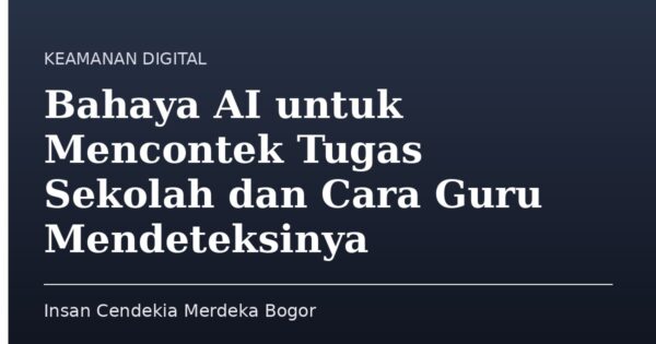 Bahaya AI untuk Mencontek Tugas Sekolah dan Cara Guru Mendeteksinya