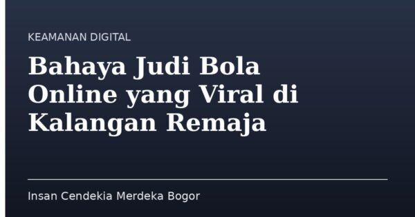 Bahaya Judi Bola Online yang Viral di Kalangan Remaja