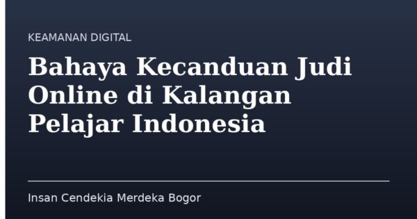 Bahaya Kecanduan Judi Online di Kalangan Pelajar Indonesia