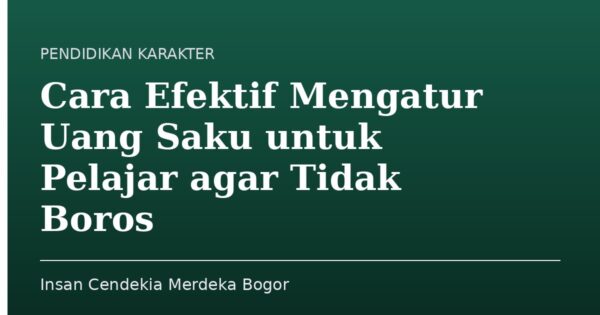 Cara Efektif Mengatur Uang Saku untuk Pelajar agar Tidak Boros