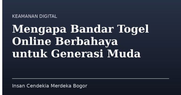 Mengapa Bandar Togel Online Berbahaya untuk Generasi Muda