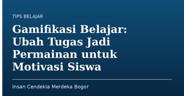 Gamifikasi Belajar: Ubah Tugas Jadi Permainan untuk Motivasi Siswa