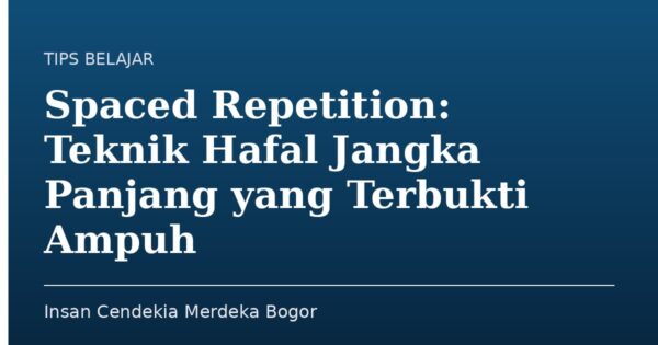 Spaced Repetition: Teknik Hafal Jangka Panjang yang Terbukti Ampuh